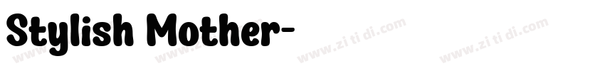 Stylish Mother字体转换